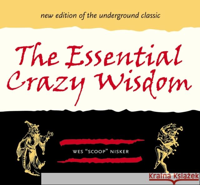 The Essential Crazy Wisdom Wes Scoop Nisker 9781580083461 Ten Speed Press