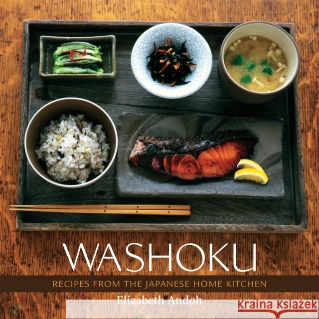 Washoku: Recipes from the Japanese Home Kitchen [A Cookbook] Andoh, Elizabeth 9781580085199 Ten Speed Press