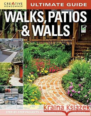 Ultimate Guide: Walks, Patios & Walls Creative Homeowner Press 9781580114844 