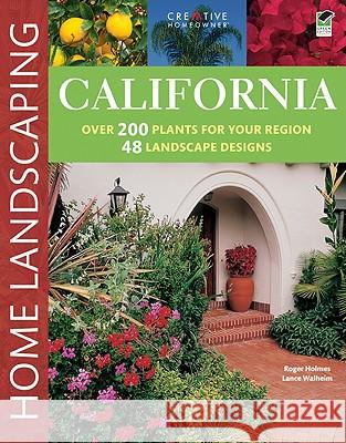 California Home Landscaping, 3rd Edition Roger Holmes Lance Walheim 9781580114998 Creative Homeowner Press