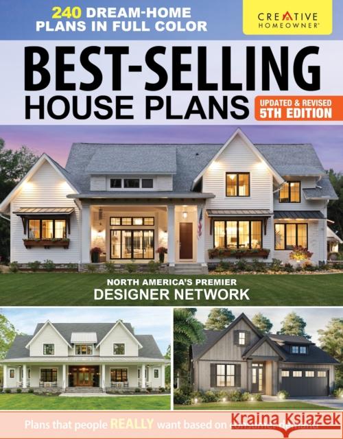 Best-Selling House Plans, Updated & Revised 5th Edition: Over 240 Dream-Home Plans in Full Color Design America Inc. 9781580115902 Creative Homeowner Press,U.S.