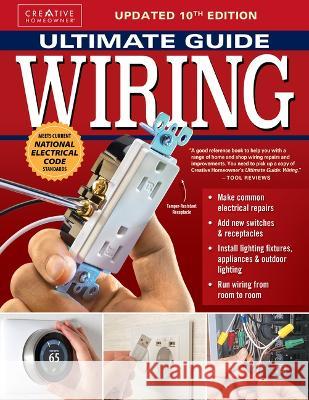 Ultimate Guide Wiring, Updated 10th Edition The Editors of Creative Homeowner 9781580116077 Creative Homeowner