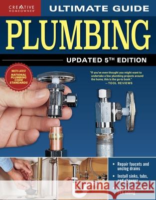 Ultimate Guide: Plumbing, Updated 5th Edition Editors of Creative Homeowner 9781580118613 Creative Homeowner Press,U.S.