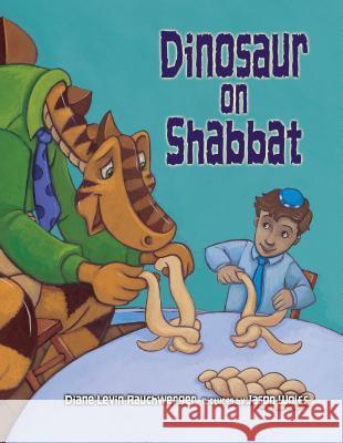 Dinosaur on Shabbat Diane Levin Rauchwerger Jason Wolff 9781580131636