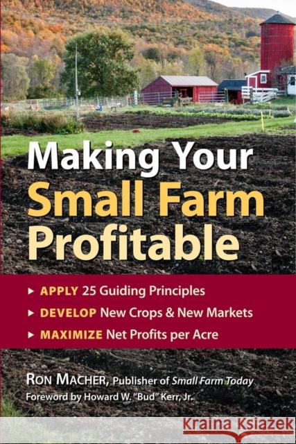 Making Your Small Farm Profitable Ron Macher Howard W., Jr. Kerr 9781580171618 Storey Books