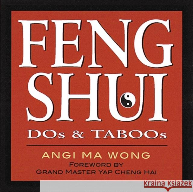 Feng Shui Dos & Taboos Angi Ma Wong Yap Cheng Hai 9781580173087 Storey Books