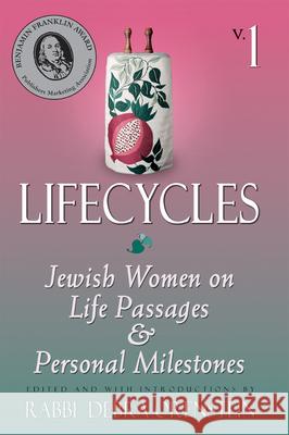 Lifecycles Vol 1: Jewish Women on Biblical Themes in Contemporary Life Debra Orenstein 9781580230186 Jewish Lights Publishing