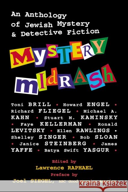 Mystery Midrash: An Anthology of Jewish Mystery & Detective Fiction Lawrence W. Raphael 9781580230551