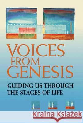 Voices from Genesis: Guiding Us Through the Stages of Life Norman J. Cohen 9781580231183 Jewish Lights Publishing