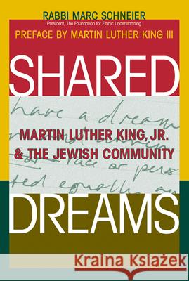 Shared Dreams: Martin Luther King, Jr. & the Jewish Community Rabbi Marc Schneier 9781580232739 Jewish Lights Publishing