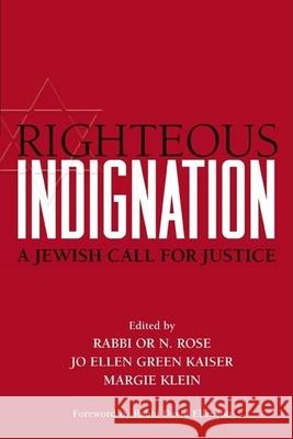 Righteous Indignation: A Jewish Call for Justice Or Rose David Ellenson 9781580233361
