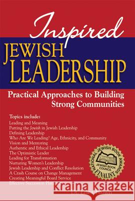 Inspired Jewish Leadership: Practical Approaches to Building Strong Communities Erica Brown 9781580233613 Jewish Lights Publishing