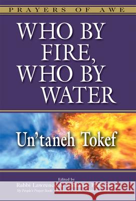 Who by Fire, Who by Water: Un'taneh Tokef Hoffman, Lawrence A. 9781580236720 Jewish Lights Publishing