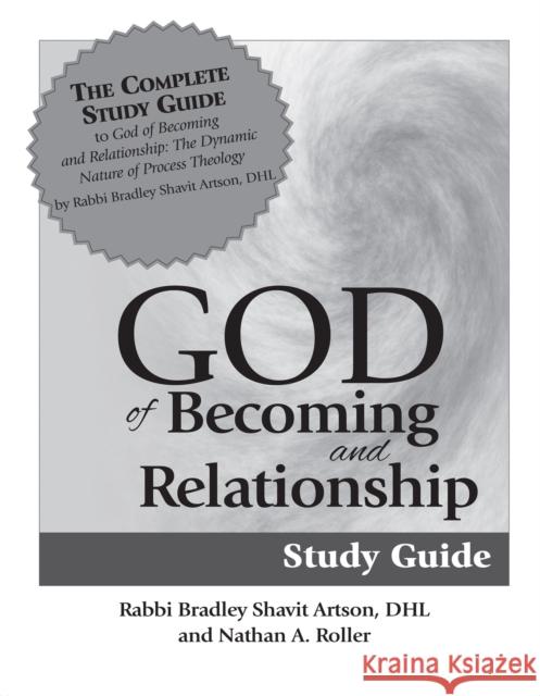 God of Becoming & Relationship Study Guide Dhl Artson Roller 9781580238250 Jewish Lights Publishing