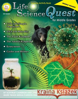 Life Science Quest for Middle Grades Schyrlet Cameron Janie Doss 9781580374507 Mark Twain Media