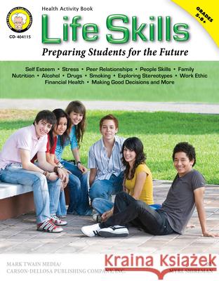Life Skills, Grades 5 - 8: Preparing Students for the Future Mark Twain Media 9781580375122 Mark Twain Media