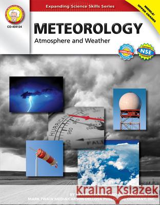 Meteorology, Grades 6 - 12: Atmosphere and Weather Logan, La Verne 9781580375276 Mark Twain Media