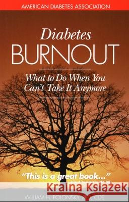 Diabetes Burnout William H. Polonsky 9781580400336 American Diabetes Association