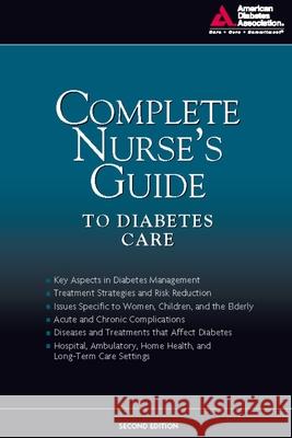 Complete Nurse's Guide to Diabetes Care Belinda P Childs 9781580403252 0