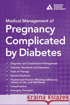 Medical Management of Pregnancy Complicated by Diabetes Donald R. Coustan Abbot R. Laptook Carol J. Homko 9781580405102 American Diabetes Association