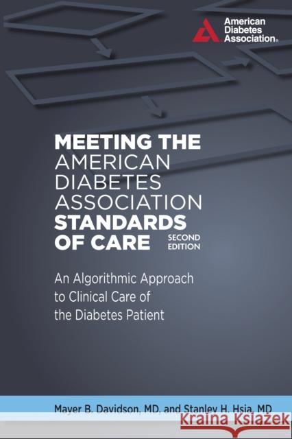 Meeting the American Diabetes Association Standards of Care Stanley H. Hsia Mayer B. Davidson 9781580406017 American Diabetes Association