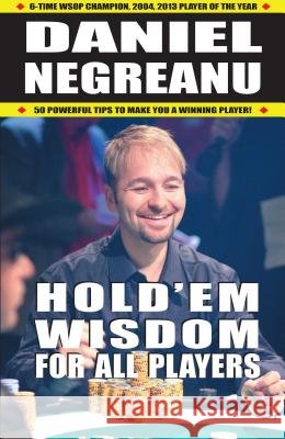Hold'em Wisdom for All Players Daniel Negreanu 9781580423816 Cardoza Publishing