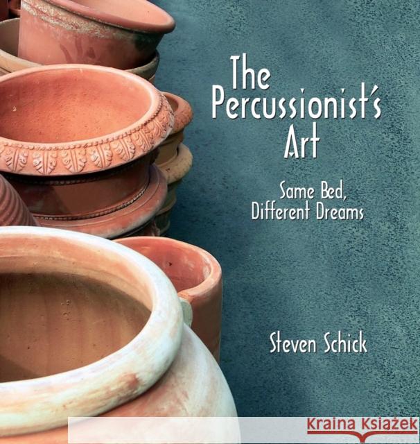 Percussionist's Art: Same Bed, Different Dreams [With CD] [With CD] Schick, Steven 9781580462143 0