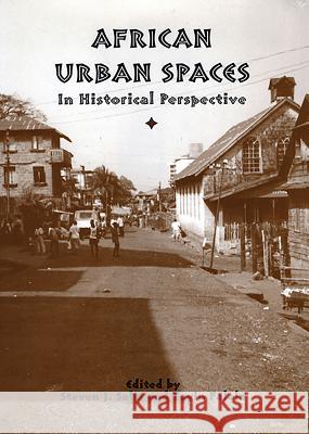 African Urban Spaces in Historical Perspective Toyin Falola Steven J. Salm 9781580463140 University of Rochester Press