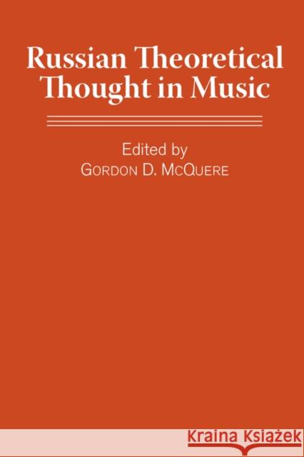 Russian Theoretical Thought in Music Gordon D. McQuere 9781580463195 University of Rochester Press