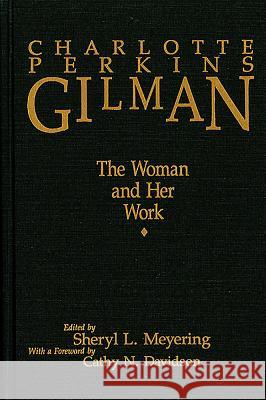 Charlotte Perkins Gilman [Pb]: The Woman and Her Work Meyering, Sheryl L. 9781580463898