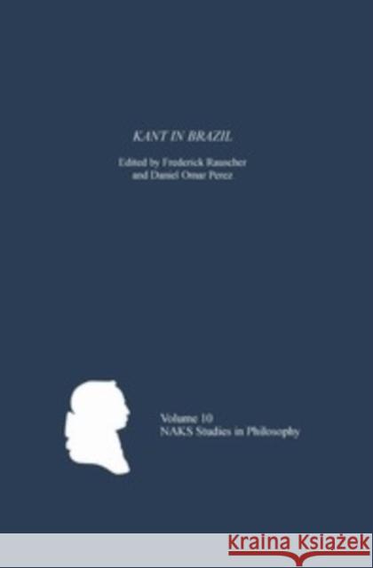 Kant in Brazil Frederick Rauscher 9781580464154 0