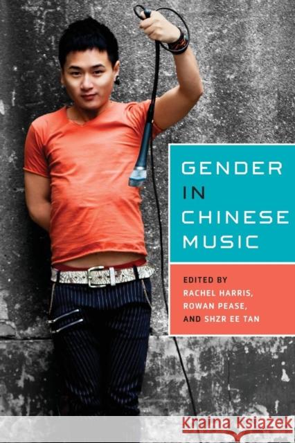 Gender in Chinese Music Rachel Harris 9781580465441 BOYDELL PRESS