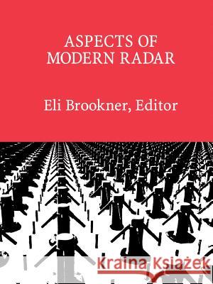 Aspects of Modern Radar Eli Brookner, Eli Brookner 9781580531283 Artech House Publishers