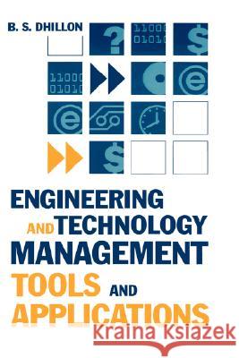 Engineering and Technology Management Tools and Applications Balbir S. Dhillon 9781580532655