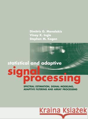 Statistical & Adaptive Signal Processing Manolakis, Dimitris G. 9781580536103 Artech House Publishers