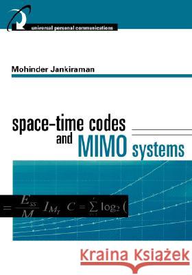 Space-time Codes and MIMO Systems Mohinder Jankiraman 9781580538657 Artech House Publishers