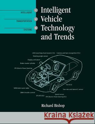 Intelligent Vehicle Technology and Trends Richard Bishop 9781580539111 Artech House Publishers