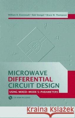 microwave differential circuit design using mixed mode s-parameters  William R. Eisenstadt Bob Stengel Bruce M. Thompson 9781580539333