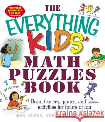 The Everything Kids' Math Puzzles Book: Brain Teasers, Games, and Activites for Hours of Fun Clemens, Meg 9781580627733 Adams Media Corporation