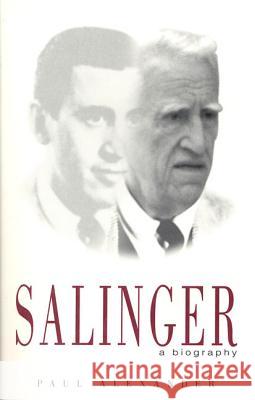 Salinger: A Biography Paul Alexander 9781580631488