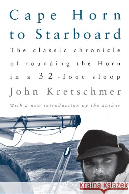 Cape Horn to Starboard John Kretschmer 9781580801621