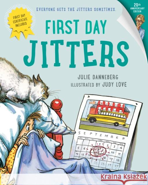 First Day Jitters Julie Danneberg Judith Dufour Love Judith Dufour Love 9781580890618