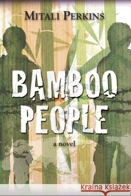 Bamboo People Mitali Perkins 9781580893299