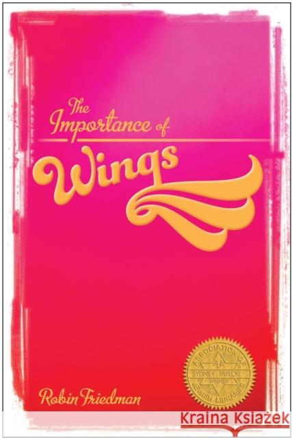 The Importance of Wings Robin Friedman 9781580893312