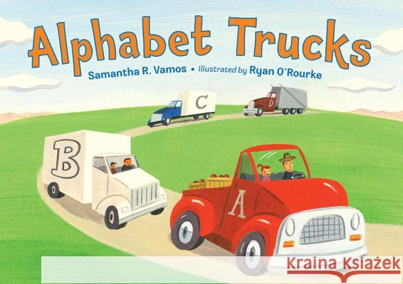 Alphabet Trucks Samantha R Vamos 9781580894289 0