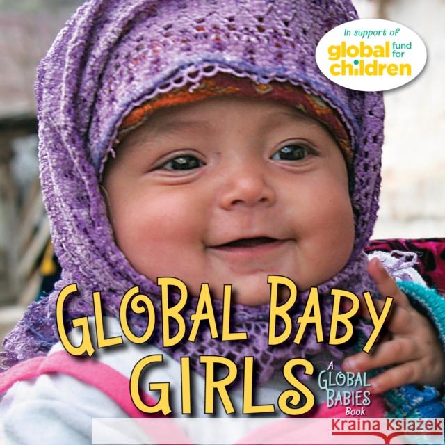 Global Baby Girls   9781580894395 Charlesbridge Publishing,U.S.