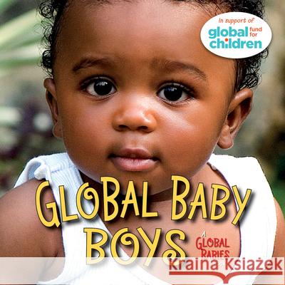 Global Baby Boys Maya Ajmera 9781580894401 Charlesbridge Publishing