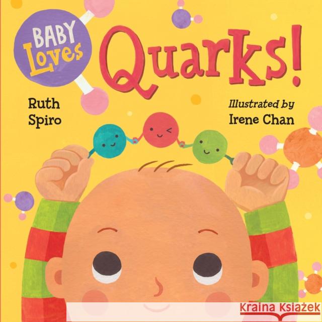 Baby Loves Quarks! Ruth Spiro Irene Chan 9781580895408