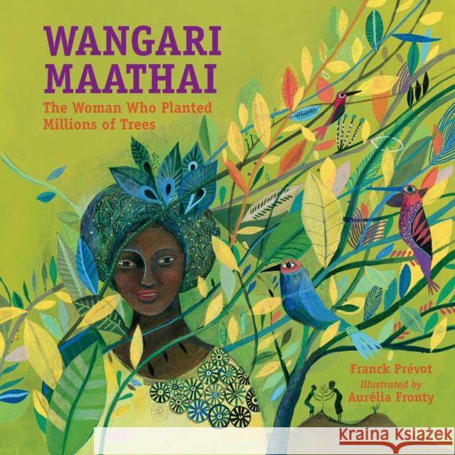 Wangari Maathai Franck Prevot 9781580896276 Charlesbridge Publishing