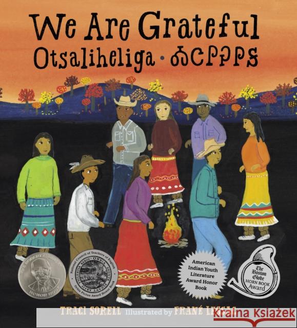 We Are Grateful: Otsaliheliga Traci Sorell Frane Lessac 9781580897723 Charlesbridge Publishing